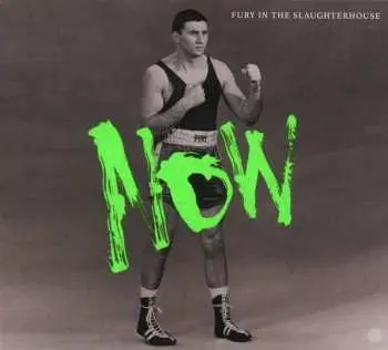 LP Fury In The Slaughterhouse: Now