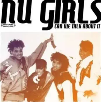 CD Nu Girls: Can We Talk About It