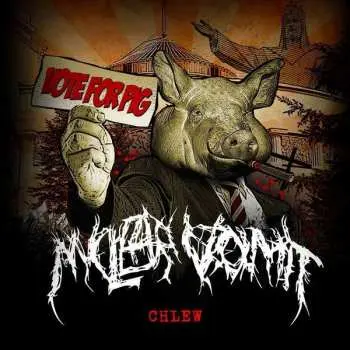 CD Nuclear Vomit: Chlew