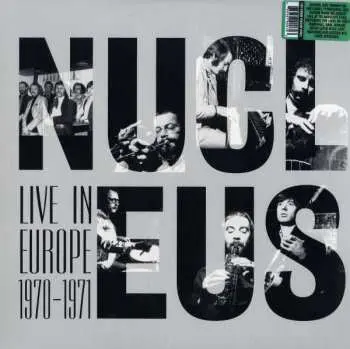 LP Nucleus: Live In Europe 1970-1971
