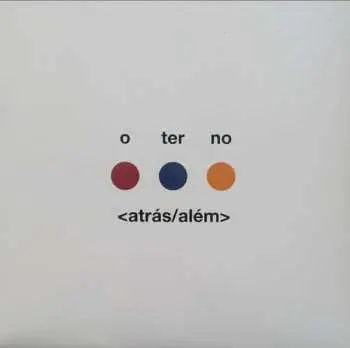 2LP O Terno: <Atrás/Além> CLR | LTD
