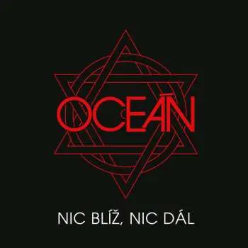 Oceán: Nic Blíž, Nic Dál LP (2 LP) - Oceán