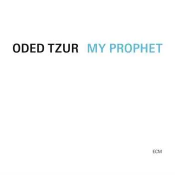 CD Oded Tzur: My Prophet