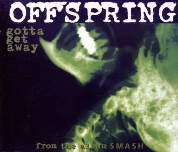 CD The Offspring: Gotta Get Away
