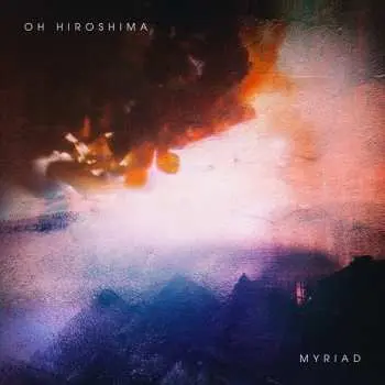 LP Oh Hiroshima: Myriad CLR