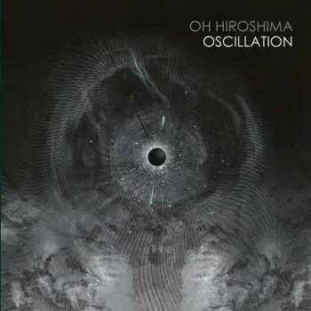 2LP Oh Hiroshima: Oscillation LTD