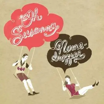 CD Oh Susanna: Namedropper