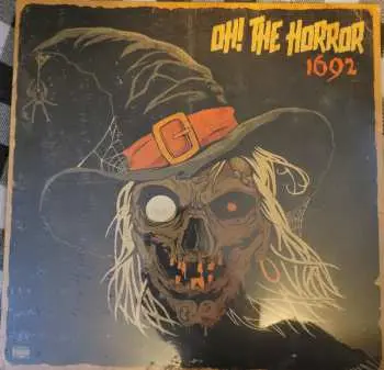 LP Oh! The Horror: 1692 LTD | CLR
