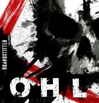 CD OHL: Brandstifter