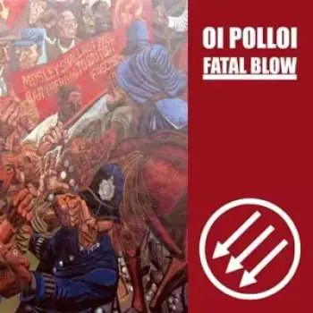SP Oi Polloi/fatal Blow: 7-split