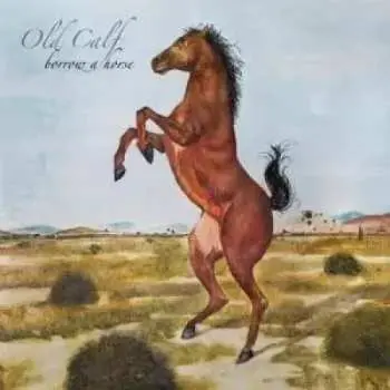 LP Old Calf: Borrow A Horse