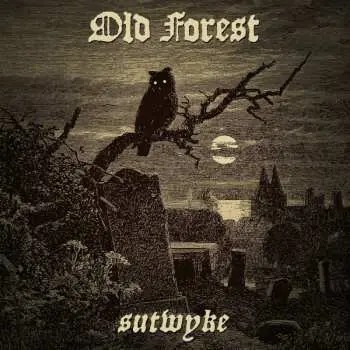 CD Old Forest: Sutwyke