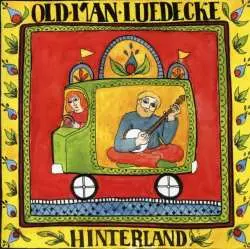 CD Old Man Luedecke: Hinterland