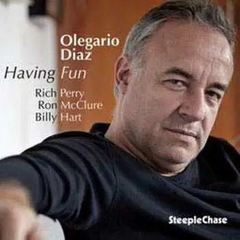 CD Olegario Diaz: Having Fun