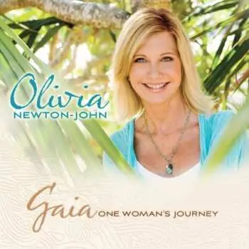 CD Olivia Newton-John: Gaia - One Woman's Journey