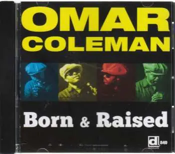CD Omar Coleman: Born & Raised