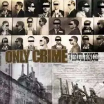 LP Only Crime: Virulence LTD