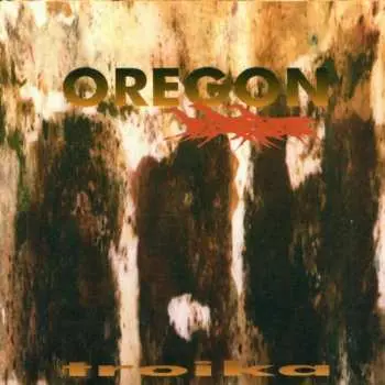 CD Oregon: Troika