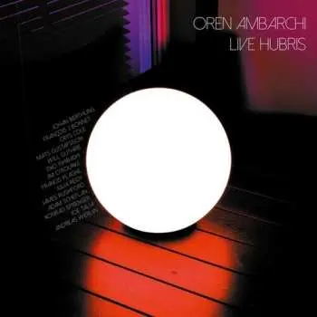 LP Oren Ambarchi: Live Hubris CLR | LTD