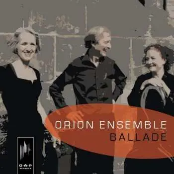 CD Orion Ensemble: Ballade
