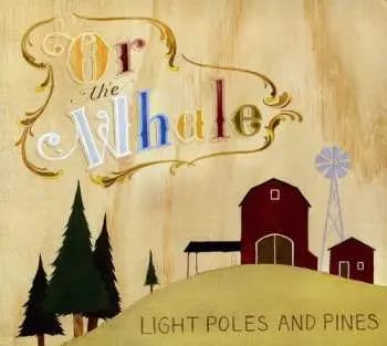 CD Or, The Whale: Light Poles and Pines