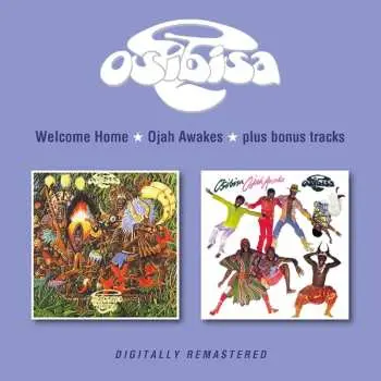 2CD Osibisa: Welcome Home / Ojah Awake