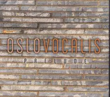 CD Oslo Vocalis: Prelude