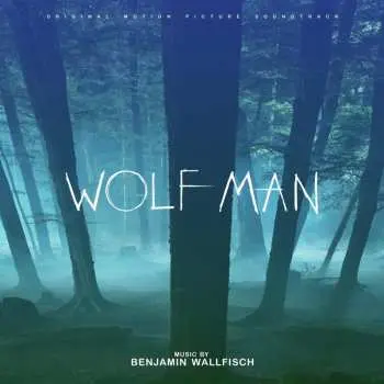 Benjamin Wallfisch: Wolf Man (OST, 140Gr.) - Benjamin Wallfisch, Benjamin Wallfisch,Benjamin Wallfisch: Wolf Man (OST, 140Gr.) - Benjamin Wallfisch, B