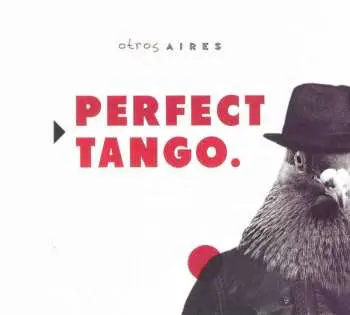 CD Otros Aires: Perfect Tango.
