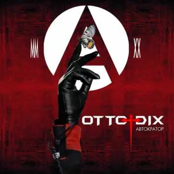 CD Otto Dix: Autocrator