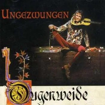CD Ougenweide: Ungezwungen