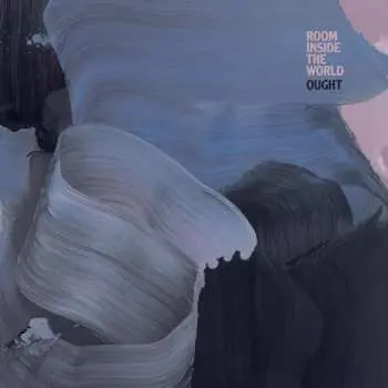 LP Ought: Room Inside The World
