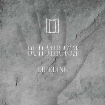 CD Our Mirage: Lifeline
