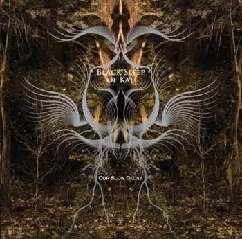 CD Black Sleep Of Kali: Our Slow Decay