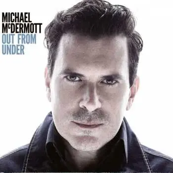 CD Michael McDermott: Out From Under