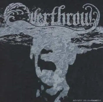 CD Overthrow: Adjust To Darkness