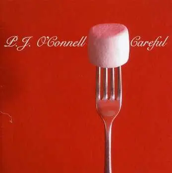 CD P. J. O'Connell: Careful