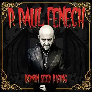 CD P. Paul Fenech: Demon Seed Rising LTD | DIGI