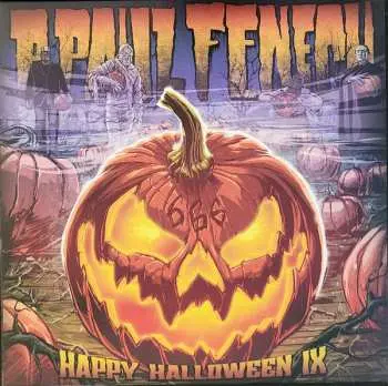 EP P. Paul Fenech: Happy Halloween IX LTD | PIC