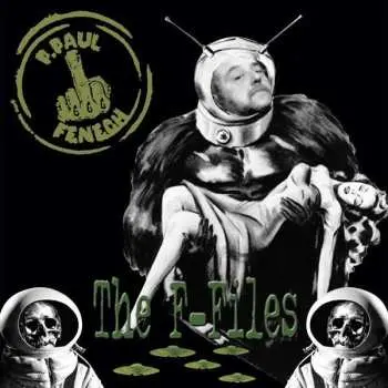 LP P. Paul Fenech: The F-Files  LTD