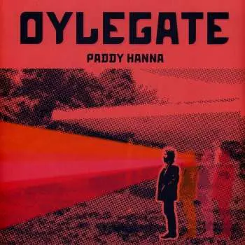 LP Paddy Hanna: Oylegate