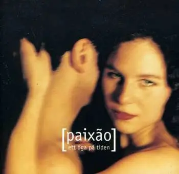 CD Paixão: Ett Öga På Tiden
