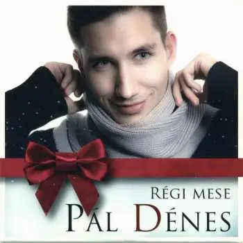 CD PÁl DÉnes: Régi Mese