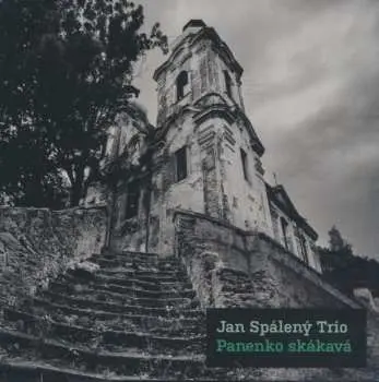 CD Jan Spálený Trio: Panenko Skákavá