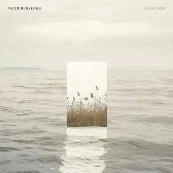 LP Paolo Benvegnù: Solo Fiori