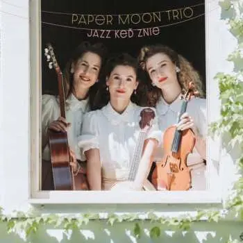 Paper Moon Trio:  Jazz keď znie LP