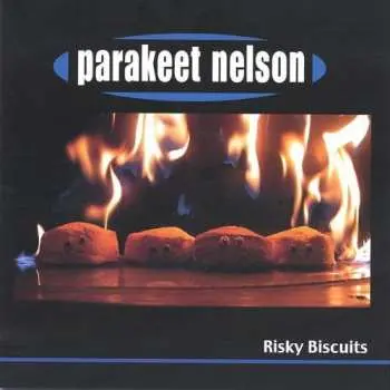CD Parakeet Nelson: Risky Biscuits