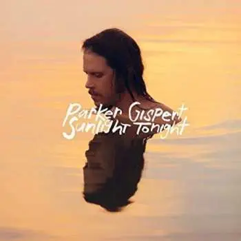LP Parker Gispert: Sunlight Tonight