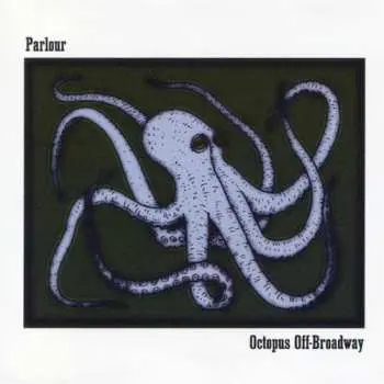 CD Parlour: Octopus Off-Broadway