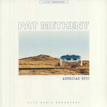 LP Pat Metheny: American Epic CLR